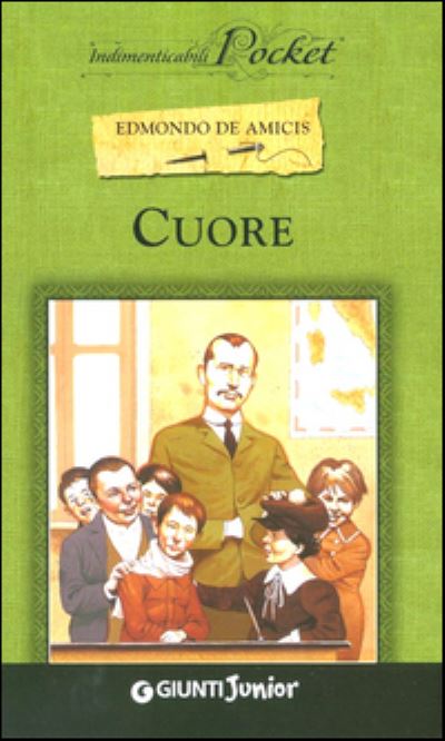 Cuore - Edmondo De Amicis - Books - Giunti Gruppo Editoriale - 9788809766075 - July 21, 2011