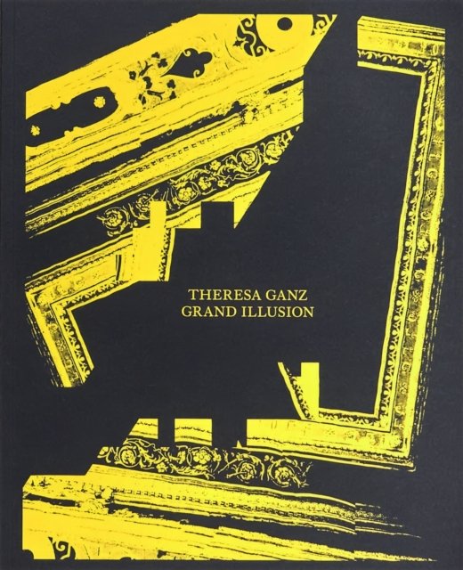 Cover for Theresa Ganz · Grand Illusion (Taschenbuch) (2023)