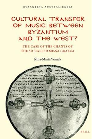 Cover for Nina-Maria Wanek · Cultural Transfer of Music Between Byzantium and the West? (Book) (2024)