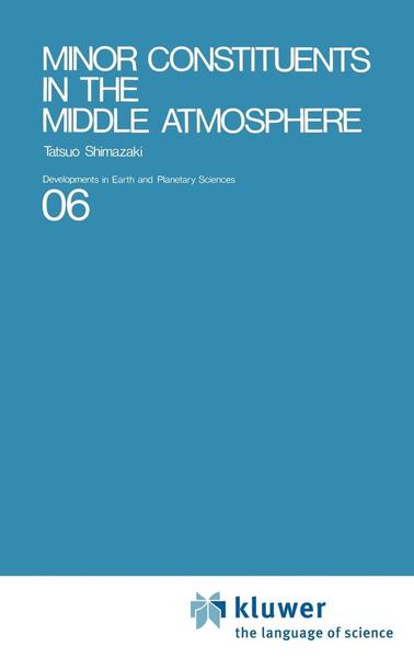 Cover for Tatsuo Shimazaki · Minor Constituents in the Middle Atmosphere - Developments in Earth and Planetary Sciences (Hardcover Book) [1986 edition] (1986)