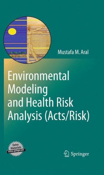 Cover for Mustafa Aral ARAL · Environmental Modeling and Health Risk Analysis (Acts / Risk) (Hardcover Book) [2010 edition] (2010)