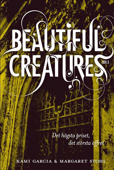 Cover for Margaret Stohl · Beautiful Creatures: Beautiful Creatures Bok 3, Det högsta priset, det största offret (Map) (2014)