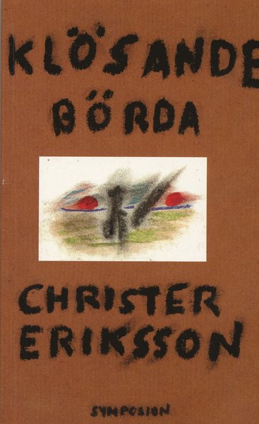 Cover for Christer Eriksson · Klösande börda : minnet lägger pussel (Book) (2003)