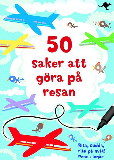 50 saker att göra på resan : rita, sudda, rita på nytt - Leonie Pratt - Books - Känguru - 9789176630075 - September 10, 2015