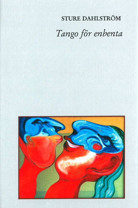 Cover for Sture Dahlström · Tango för enbenta (Hardcover Book) (2003)