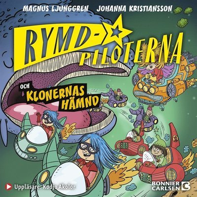 Cover for Magnus Ljunggren · Rymdpiloterna: Rymdpiloterna och klonernas hämnd (Audiobook (MP3)) (2020)