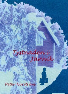 Cover for Peter Norström · Tystnaden i Järvvik (Hardcover Book) (2008)