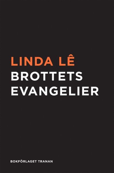 Cover for Linda Le · Brottets evangelier (Bound Book) (2013)