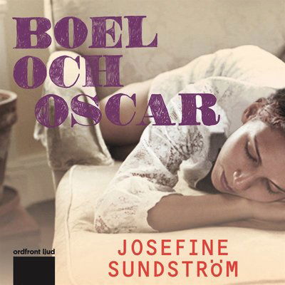 Cover for Josefine Sundström · Boel och Oscar (Hörbuch (MP3)) (2014)