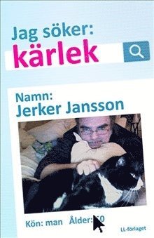 Cover for Jerker Jansson · Jag söker: kärlek (Book) (2016)