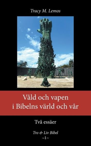 Cover for Tracy M Lemos · Vald och vapen i Bibelns varld och var (Taschenbuch) (2020)