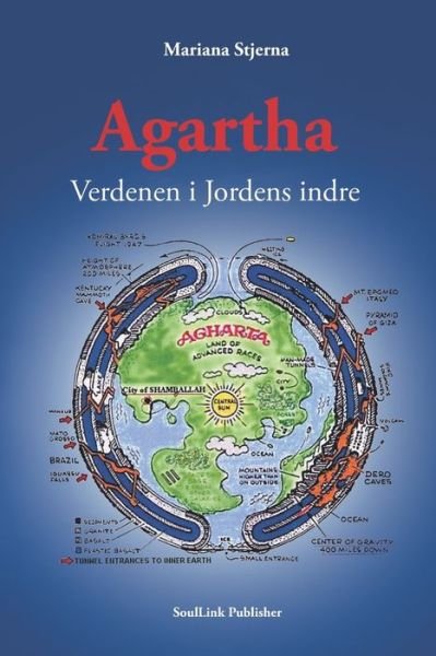 Agartha - Mariana Stjerna - Boeken - Soullink Publisher AB - 9789198465075 - 9 maart 2020