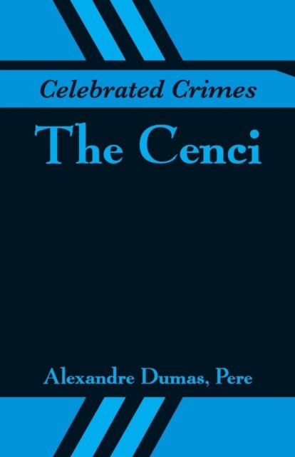 Celebrated Crimes - Alexandre Dumas - Bøger - Alpha Edition - 9789353291075 - 17. november 2018