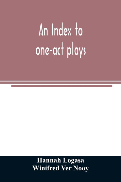 Cover for Hannah Logasa · An index to one-act plays (Paperback Book) (2020)