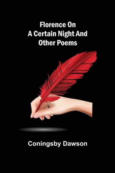 Cover for Coningsby Dawson · Florence On A Certain Night And Other Poems (Pocketbok) (2021)