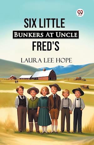 Cover for Laura Lee Hope · Six Little Bunkers At Uncle Fred's (Edition1) (Paperback Book) (2025)