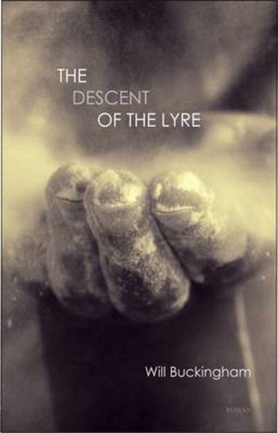 The Descent of the Lyre - Will Buckingham - Books - Roman Books - 9789380905075 - August 28, 2012