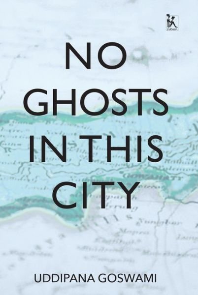 Cover for Uddipana Goswami · No Ghosts in This City: And Other Short Stories (Paperback Book) (2014)
