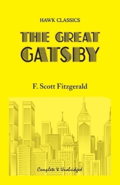 The Great Gatsby - F Scott Fitzgerald - Kirjat - Hawk Press - 9789388318075 - maanantai 15. huhtikuuta 1996