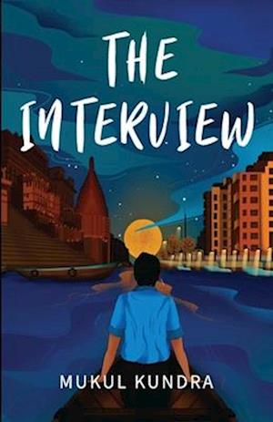 Cover for Mukul Kundra · The Interview (Paperback Book) (2022)