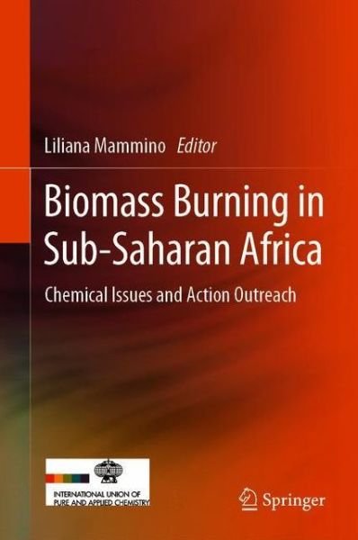 Biomass Burning in Sub-Saharan Africa: Chemical Issues and Action Outreach -  - Livros - Springer - 9789400708075 - 5 de fevereiro de 2020