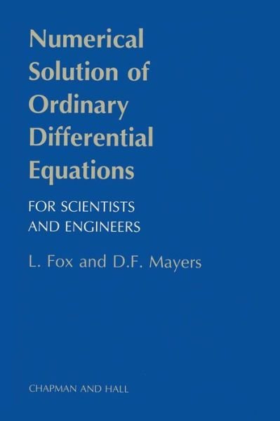 L. Fox · Numerical Solution of Ordinary Differential Equations (Pocketbok) [Softcover reprint of the original 1st ed. 1987 edition] (2012)