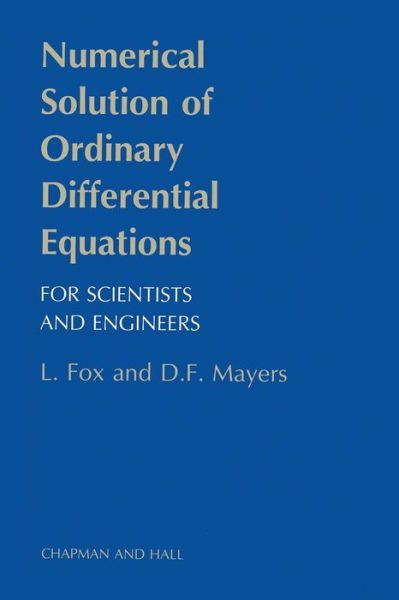 L. Fox · Numerical Solution of Ordinary Differential Equations (Pocketbok) [Softcover reprint of the original 1st ed. 1987 edition] (2012)