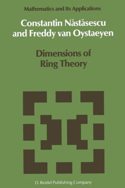 C. Nastasescu · Dimensions of Ring Theory - Mathematics and Its Applications (Pocketbok) [Softcover Reprint of the Original 1st Ed. 1987 edition] (2011)