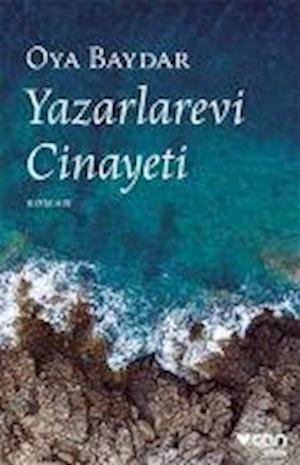Cover for Oya Baydar · Yazarlarevi cinayeti (Bog) (2023)