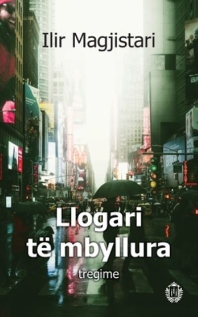 Cover for Ilir Magjistari · Llogari te mbyllura (Paperback Bog) (2020)