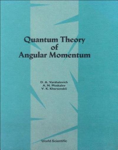 Cover for Khersonskii, V K (Ussr Academy Of Sciences) · Quantum Theory Of Angular Momemtum (Hardcover Book) (1988)