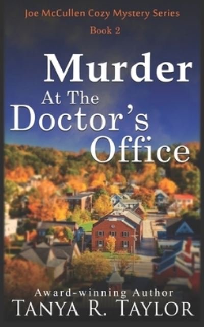 Cover for Tanya R Taylor · Murder At The Doctor's Office - Joe McCullen Cozy Mystery (Pocketbok) (2022)
