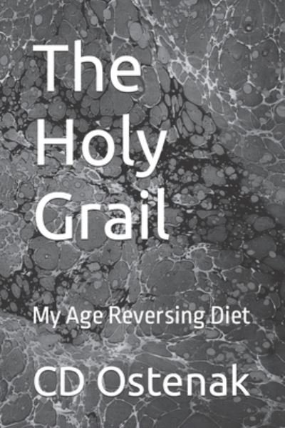 Cover for CD Ostenak · The Holy Grail : My Age Reversing Diet (Pocketbok) (2022)