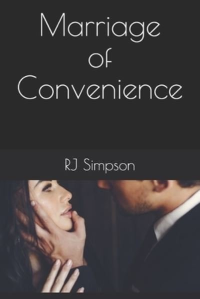 Marriage of Convenience - The Fourniers - Rj Simpson - Books - Independently Published - 9798450187075 - August 5, 2021