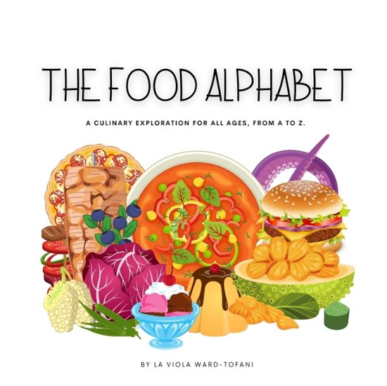 Cover for La Viola Ward-Tofani · The Food Alphabet (Paperback Bog) (2021)