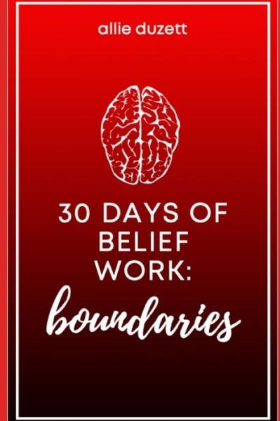 Cover for Allie Duzett · 30 Days of Belief Work: Boundaries (Paperback Bog) (2021)