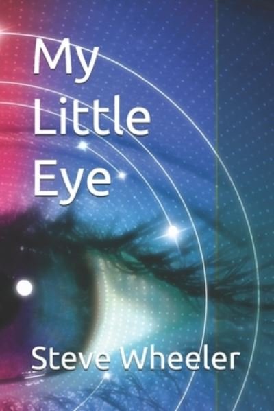 Cover for Steve Wheeler · My Little Eye (Paperback Bog) (2021)