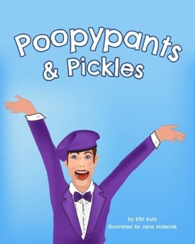 Cover for Kibi T Kutz · Poopypants &amp; Pickles (Paperback Book) (2020)