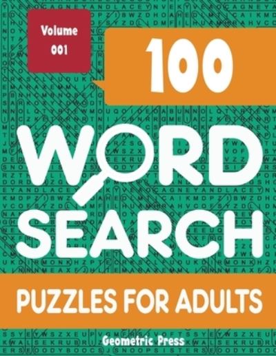 Cover for Geometric Press · 100 Word Search Puzzles for Adults: Huge Supply of Different Geometric Shaped Gigantic Puzzles for Adults (Pocketbok) (2020)