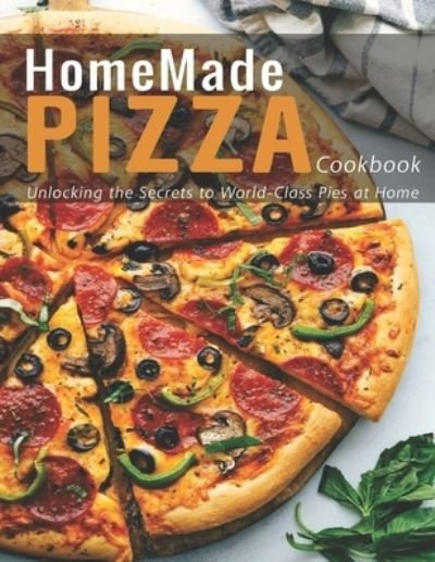 Cover for James Dunleavy · HomeMade Pizza Cookbook (Paperback Book) (2020)
