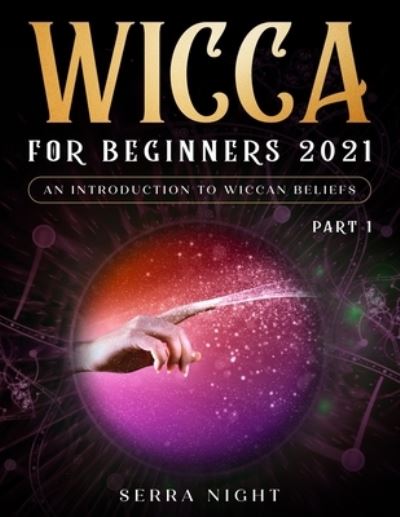 Cover for Serra Night · Wicca For Beginners 2021 (Paperback Book) (2021)