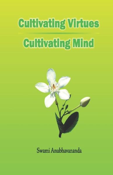 Cover for Swami Anubhavananda · Cultivating Virtues Cultivating Mind (Paperback Book) (2021)