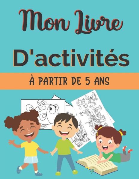 Mon Livre D'activites - Cahier D'Activites Pour Les Editions - Livros - Independently Published - 9798643310075 - 4 de maio de 2020