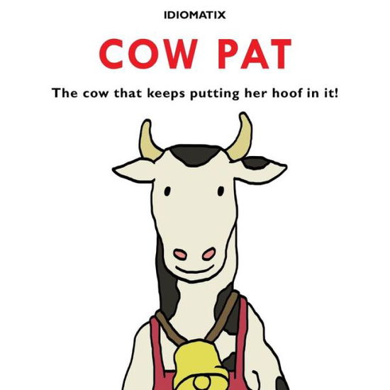 Cover for Shaggydoggs Publishing · Cow Pat: The Cow That Keeps Putting Her Hoof In It! - Shaggydoggs Publishing (Taschenbuch) (2020)