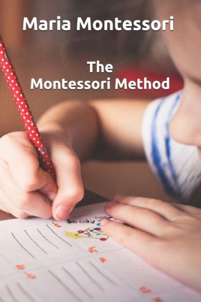 Cover for Maria Montessori · The Montessori Method (Paperback Book) (2020)