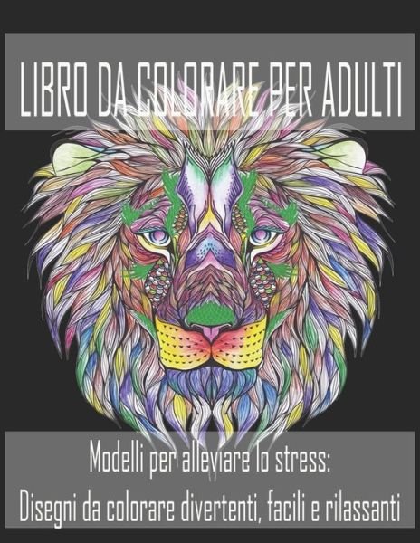 Libro Da Colorare Per Adulti - Kb-Book Publisher - Books - Independently Published - 9798646111075 - May 15, 2020