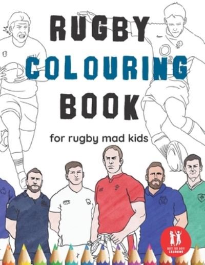Cover for Dot to Dot Learning · Rugby Colouring Book: Great Gift for Boys &amp; Girls, Ages 4-12 - Colouring Books (Paperback Bog) (2020)