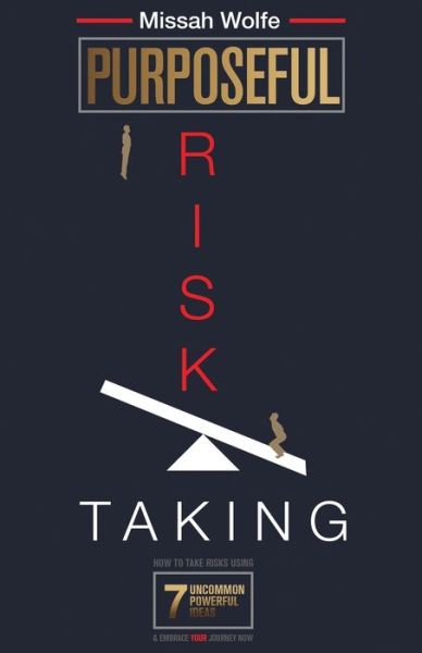 Cover for Missah Wolfe · Purposeful Risk-Taking (Paperback Book) (2020)