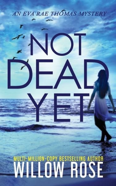Cover for Willow Rose · Not Dead Yet (Paperback Book) (2020)
