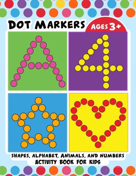 Dot Markers Activity Book for Kids - Pink Rose Press - Książki - Independently Published - 9798708370075 - 12 lutego 2021